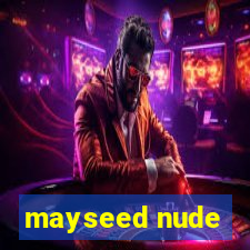 mayseed nude